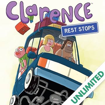 Clarence: Rest Stops